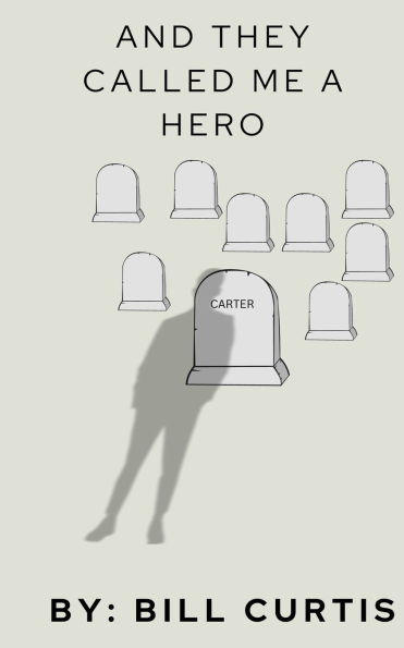And They Called Me A Hero