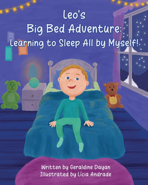 Leo's Big Bed Adventure: Learning to Sleep All by Myself!