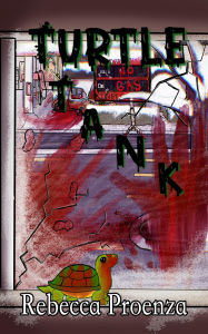 Title: Turtle Tank, Author: Rebecca Proenza
