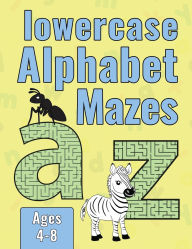 Title: Lowercase Alphabet Mazes, Author: Victoria Wintersberger