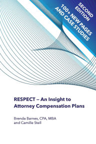 Title: RESPECT - An Insight to Attorney Compensation Plans, Author: Brenda Barnes