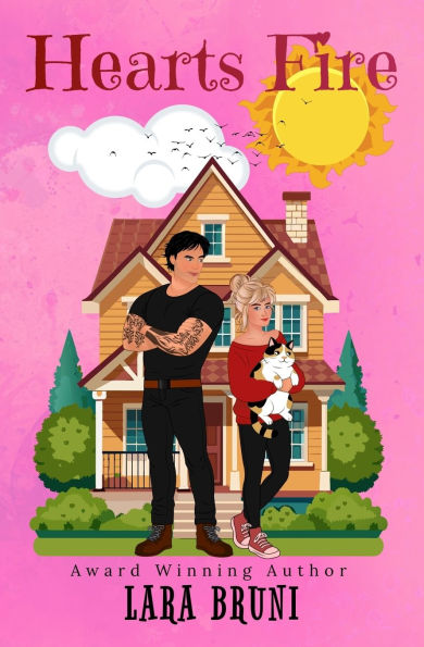Hearts Fire: A Small Town Grumpy Sunshine Romantic Comedy