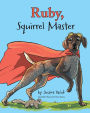Ruby, Squirrel Master