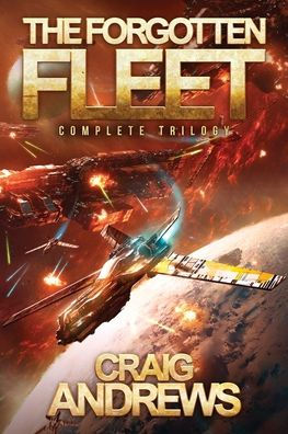 The Forgotten Fleet: Complete Trilogy