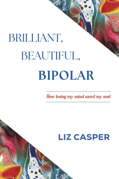Brilliant, Beautiful, Bipolar