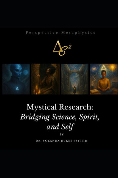Mystical Research: Bridging Science, Spirit, and Self