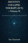 Identity Collapse Therapy - Volume II: The Neuroscience of Intelligence Beyond the Self