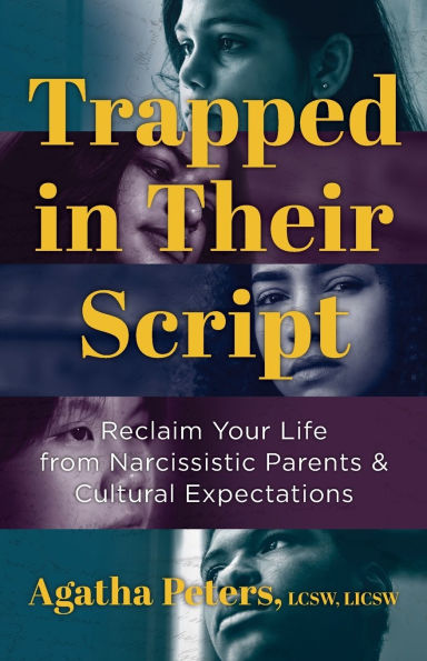 Trapped Their Script: Reclaim Your Life from Narcissistic Parents & Cultural Expectations