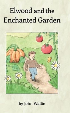 Elwood and the Enchanted Garden