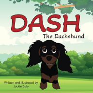 Title: Dash The Dachshund, Author: Jackie Duty
