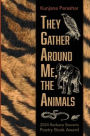 They Gather Around Me, the Animals