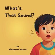 Title: What's That Sound?, Author: Kunkle