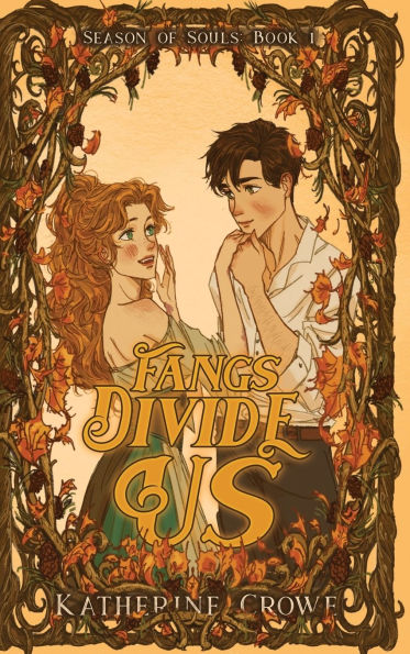 Fangs Divide Us: Season of Souls, Book 1