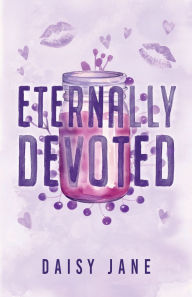 Title: Eternally Devoted, Author: Daisy Jane