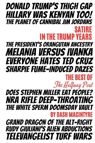 Satire The Trump Years: Best Of Halfway Post