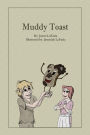 Muddy Toast