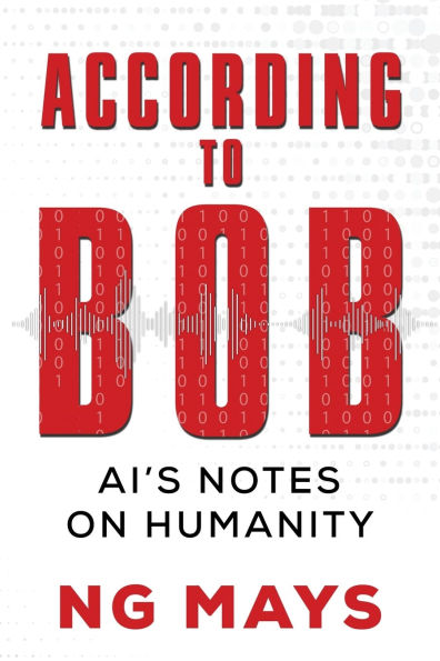 According to Bob - An AI's Notes on Humanity