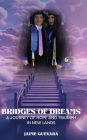 Bridges of Dreams: A Journey of Hope and Triumph in New Lands