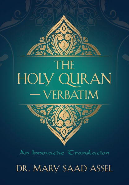 The Holy Quran - Verbatim: An Innovative Translation