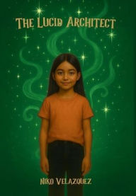 Title: The Lucid Architect, Author: Velazquez