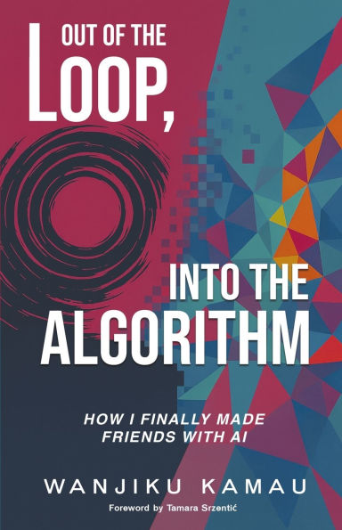 Out of the Loop, Into Algorithm: How I Finally Made Friends with AI