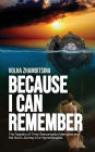 Because I Can Remember: The Tapestry of Time: Reincarnation Memories and the Soul's Journey of a Hypnotherapist