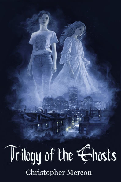 Trilogy of the Ghosts