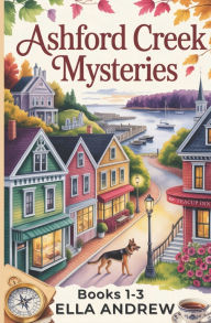 Title: Ashford Creek Mystery Box Set: Books 1-3, Author: Ella Andrew