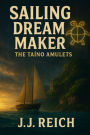 Sailing Dream Maker - The TaÃ¯Â¿Â½no Amulets