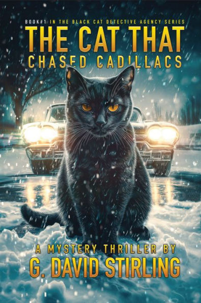 The Cat That Chased Cadillacs: Book 1 in the Black Cat Detective Agency series