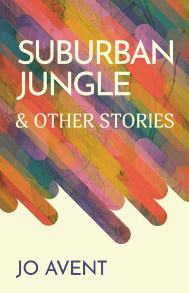 Suburban Jungle & Other Stories