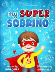 Title: My Super Sobrino, Author: Sara Capra