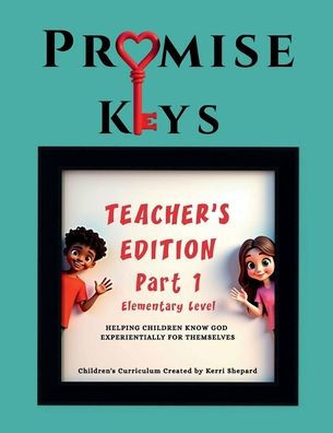 PROMISE KEYS: Teacher Edition, Part 1: