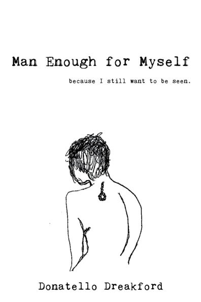 Man Enough For Myself: A Poetry Memoir