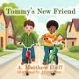 Tommy's New Friend