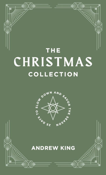 The Christmas Collection: A 25-Day Devotional to Slow Down and Savor the Season
