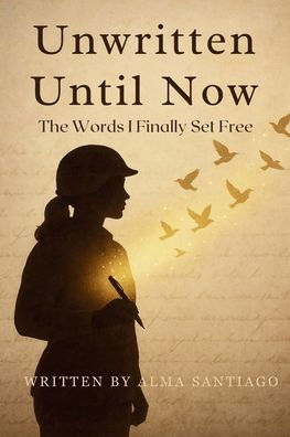 Unwritten Until Now: The Words I Finally Set Free