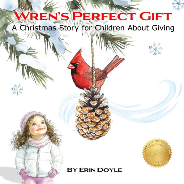Wren's Perfect Gift: A Christmas Story for Children About Giving