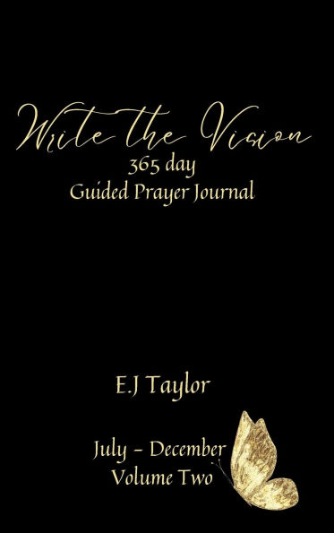 Write the Vision: 365 Day Guided Prayer Journal (July - December)