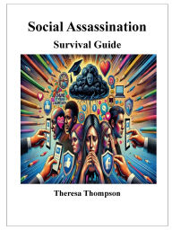 Title: Social Assassination - Survival Guide, Author: Theresa Thompson