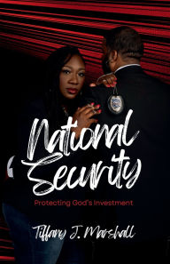 Title: National Security: Protecting God's Investment, Author: Tiffany Marshall