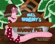 Free mobile ebook to download Mrs. Wormy's Muddy Pies (English Edition) 9798998500442 PDF by Maria Parker