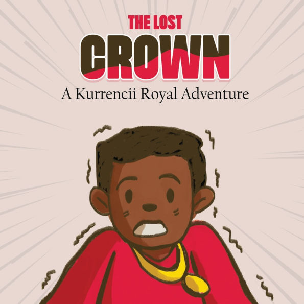 The Lost Crown: A Kurrencii Royal Adventure