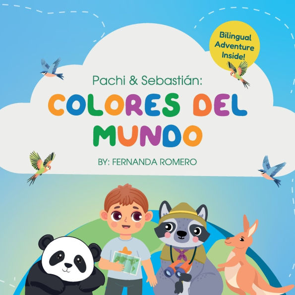 Pachi & Sebastian. Colores del Mundo/ Bilingual Edition