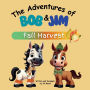 The Adventures of Bob & Jim: Fall Harvest