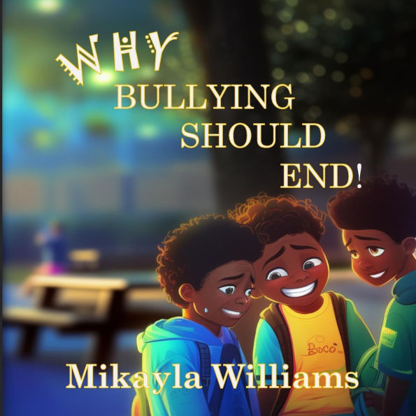 Why Bullying Should End!