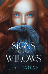 Title: Signs In The Willows, Author: J.A. Fagan