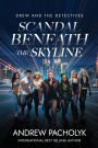Scandal Beneath the Skyline