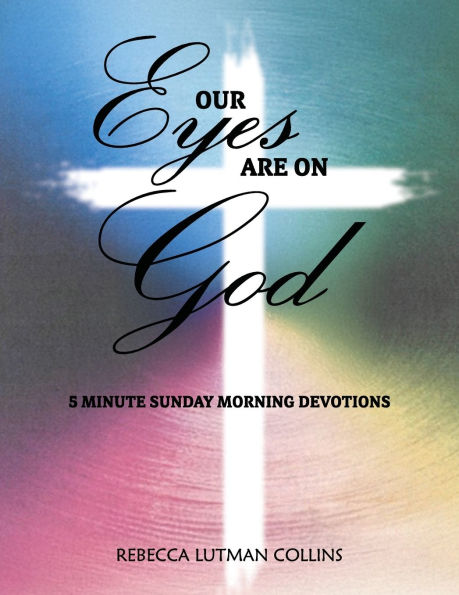 Our Eyes Are On God