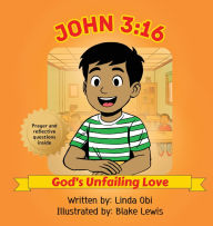 Title: John 3: 16 - God's Unfailing Love, Author: Linda Obi